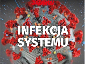 Najnowszy numer Tygodnika Solidarność: Infekcja systemu?