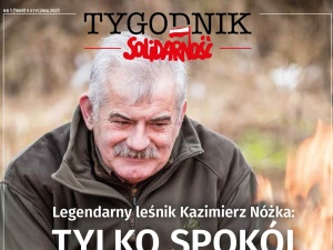 Najnowszy numer TS: Legendarny leśnik Kazimierz Nóżka - tylko spokój nas uratuje