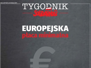 Najnowszy numer „Tygodnika Solidarność”: „Europejska płaca minimalna”