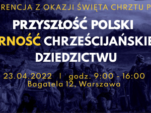 Ordo Iuris: Już jutro konferencja Przyszłość Polski – wierność chrześcijańskiemu dziedzictwu [NASZ PATRONAT]