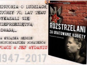 "Rozstrzelani za uratowanie kobiety" - książka o bohaterskich  Polakach, o których milczano 50 lat