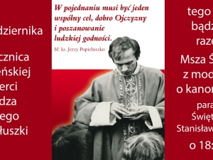 34. rocznica męczeńskiej śmierci księdza Jerzego Popiełuszki - dziś obchody w Warszawie