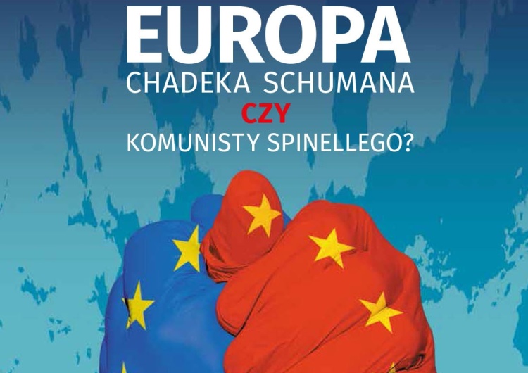 Najnowszy numer "Tygodnika Solidarność" Europa chadeka Schumana czy komunisty Spinellego?