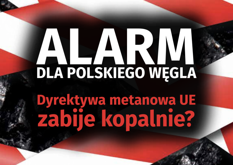  Najnowszy numer „Tygodnika Solidarność”: Alarm dla polskiego węgla. Dyrektywa metanowa UE zabije kopalnie?