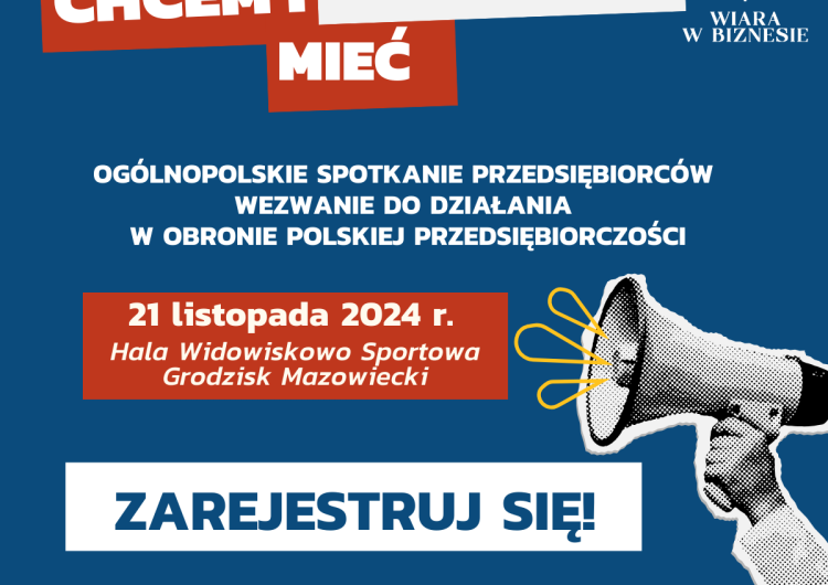 «Мы хотим оказать влияние» - Национальная встреча предпринимателей: присоединяйтесь к движению, которое меняет Польшу