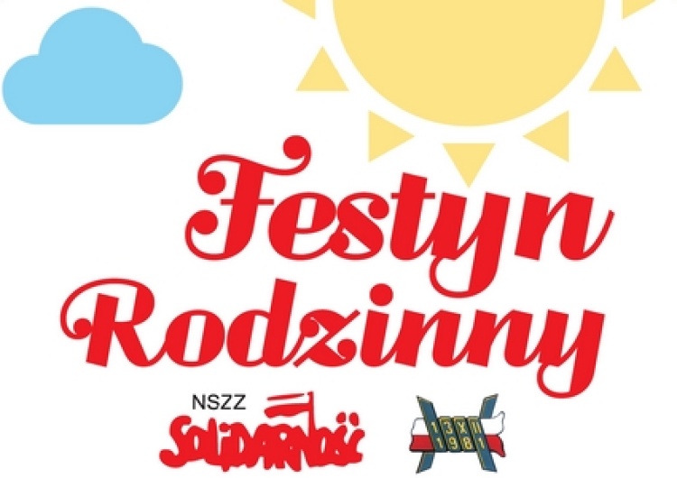  Region Częstochowski zaprasza na Festyn Rodzinny Solidarności