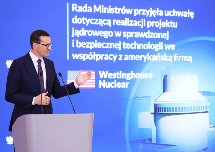 premier Mateusz Morawiecki Jest uchwała ws. budowy elektrowni jądrowych w Polsce. Pierwszą elektrownię wybudują Amerykanie. Szacowane koszty: 90–100 mld zł