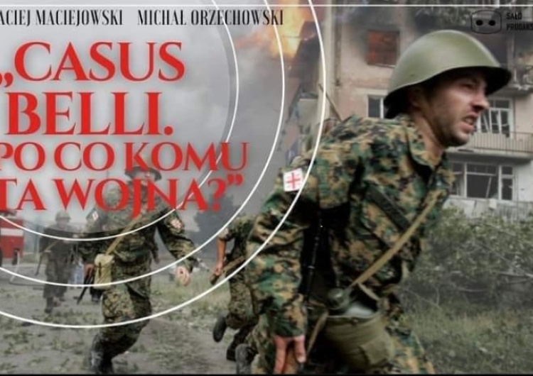  Michał Orzechowski: Premiera w TVP Dokument: film „Casus belli. Po co komu ta wojna?” o ataku Rosji na Gruzję 