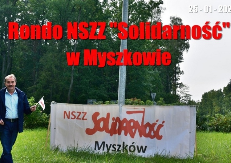  W Myszkowie powstało rondo imienia NSZZ „Solidarność”