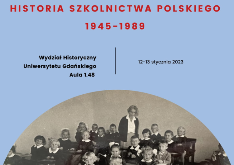  „Historia szkolnictwa polskiego 1945–1989”. Ogólnopolska konferencja naukowa na Uniwersytecie Gdańskim
